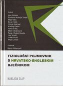 FIZIOLOŠKI POJMOVNIK S HRVATSKO-ENGLESKIM RJEČNIKOM-0 FIZIOLOŠKI POJMOVNIK S HRVATSKO-ENGLESKIM RJEČNIKOM-0