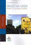 PRAVO NA SADA! - Radovi iz sociologije prostora-0 PRAVO NA SADA! - Radovi iz sociologije prostora-0