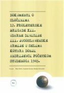 DOKUMENTI O ZLOČINIMA 12. PROLETERSKE BRIGADE XII. UDARNE DIVIZIJE III. JUGOSLAVENSKE ARMIJE U SELIMA KOTARA DONJI ANDRIJEVCI POČETKOM STUDENOGA 1945.-0 DOKUMENTI O ZLOČINIMA 12. PROLETERSKE BRIGADE XII. UDARNE DIVIZIJE III. JUGOSLAVENSKE ARMIJE U SELIMA KOTARA DONJI ANDRIJEVCI POČETKOM STUDENOGA 1945.-0