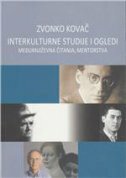 INTERKULTURNE STUDIJE I OGLEDI - Međuknjiževna čitanja, mentorstva-0 INTERKULTURNE STUDIJE I OGLEDI - Međuknjiževna čitanja, mentorstva-0
