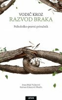 VODIČ KROZ RAZVOD BRAKA - Psihološko - pravni priručnik-0 VODIČ KROZ RAZVOD BRAKA - Psihološko - pravni priručnik-0