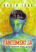 FANTOMSKI JA - i kako pronaći onaj pravi-0 FANTOMSKI JA - i kako pronaći onaj pravi-0