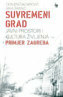 SUVREMENI GRAD - Javni prostori i kultura življenja - Primjer Zagreba-0