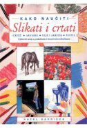 KAKO NAUČITI SLIKATI I CRTATI-0 KAKO NAUČITI SLIKATI I CRTATI-0