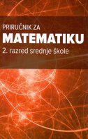 PRIRUČNIK ZA MATEMATIKU - 2. razred srednje škole-0 PRIRUČNIK ZA MATEMATIKU - 2. razred srednje škole-0