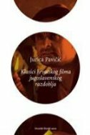KLASICI HRVATSKOG FILMA JUGOSLOVENSKOG RAZDOBLJA-0 KLASICI HRVATSKOG FILMA JUGOSLOVENSKOG RAZDOBLJA-0