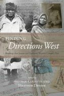 Finding Directions West - Readings That Locate and Dislocate Western Canadau2019s Past-0 Finding Directions West - Readings That Locate and Dislocate Western Canadau2019s Past-0