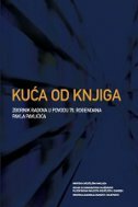 KUĆA OD KNJIGA - Zbornik radova u povodu 70. rođendana Pavla Pavličića-0 KUĆA OD KNJIGA - Zbornik radova u povodu 70. rođendana Pavla Pavličića-0
