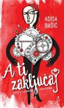 A TI ZAKLJUČAJ - Priče o ljubavima i brakovima-0 A TI ZAKLJUČAJ - Priče o ljubavima i brakovima-0