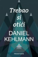 TREBAO SI OTIĆI-0 TREBAO SI OTIĆI-0