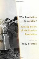 WAS REVOLUTION INEVITABLE? - Turning Points of the Russian Revolution-0 WAS REVOLUTION INEVITABLE? - Turning Points of the Russian Revolution-0