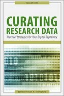 Curating Research Data, Volume 1 - Practical Strategies for Your Digital Repository-0 Curating Research Data, Volume 1 - Practical Strategies for Your Digital Repository-0