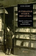 JUČERAŠNJI SVIJET - HRVATSKA - Ogledi o međuratnim hrvatskim intelektualcima-0 JUČERAŠNJI SVIJET - HRVATSKA - Ogledi o međuratnim hrvatskim intelektualcima-0