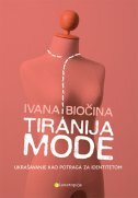 TIRANIJA MODE - Ukrašavanje kao potraga za identitetom-0 TIRANIJA MODE - Ukrašavanje kao potraga za identitetom-0
