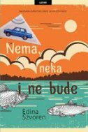 NEMA, NEKA I NE BUDE-0 NEMA, NEKA I NE BUDE-0