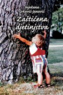ZAŠTIĆENA DJETINJSTVA-0 ZAŠTIĆENA DJETINJSTVA-0