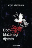 DOM BLAŽENOG DJETETA-0 DOM BLAŽENOG DJETETA-0