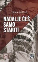 NADALJE ĆEŠ SAMO STARITI-0 NADALJE ĆEŠ SAMO STARITI-0
