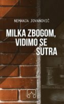 MILKA ZBOGOM, VIDIMO SE SUTRA-0 MILKA ZBOGOM, VIDIMO SE SUTRA-0