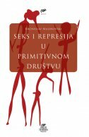 SEKS I REPRESIJA U PRIMITIVNOM DRUŠTVU-0 SEKS I REPRESIJA U PRIMITIVNOM DRUŠTVU-0