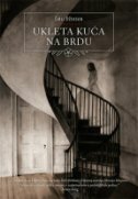 UKLETA KUĆA NA BRDU-0 UKLETA KUĆA NA BRDU-0