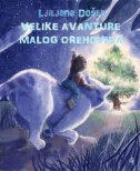 VELIKE AVANTURE MALOG OREHOVIĆA-0 VELIKE AVANTURE MALOG OREHOVIĆA-0