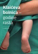 KLAIĆEVA BOLNICA - GODINE RASTA-0 KLAIĆEVA BOLNICA - GODINE RASTA-0