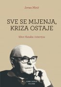 SVE SE MIJENJA, KRIZA OSTAJE - Izbor članaka i intervjua-0 SVE SE MIJENJA, KRIZA OSTAJE - Izbor članaka i intervjua-0