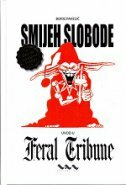 SMIJEH SLOBODE - Uvod u Feral Tribune, četvrto dopunjeno izdanje-0