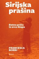 SIRIJSKA PRAŠINA - Ratna priča iz srca Alepa-0 SIRIJSKA PRAŠINA - Ratna priča iz srca Alepa-0