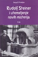 RUDOLF STEINER I UTEMELJENJE NOVIH MISTERIJA - II. dio-0 RUDOLF STEINER I UTEMELJENJE NOVIH MISTERIJA - II. dio-0