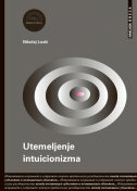 UTEMELJENJE INTUICIONIZMA-0 UTEMELJENJE INTUICIONIZMA-0