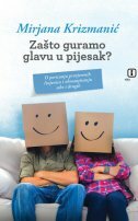 ZAŠTO GURAMO GLAVU U PIJESAK?-0 ZAŠTO GURAMO GLAVU U PIJESAK?-0