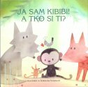 JA SAM KIBIBI! A TKO SI TI?-0 JA SAM KIBIBI! A TKO SI TI?-0