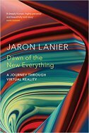 DAWN OF THE NEW EVERYTHING - A Journey Through Virtual Reality-0