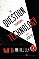 THE QUESTION CONCERNING TECHNOLOGY AND OTHER ESSAYS-0 THE QUESTION CONCERNING TECHNOLOGY AND OTHER ESSAYS-0