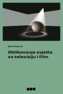 OBLIKOVANJE SVJETLA ZA TELEVIZIJU I FILM-0