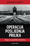 OPERACIJA POSLJEDNJA PRILIKA - Potraga za nacističkim zločincima-0 OPERACIJA POSLJEDNJA PRILIKA - Potraga za nacističkim zločincima-0