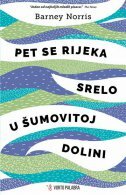 PET SE RIJEKA SRELO U ŠUMOVITOJ DOLINI-0 PET SE RIJEKA SRELO U ŠUMOVITOJ DOLINI-0