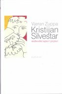 KRISTIJAN SILVESTAR - MEĐUSOBNI ZAPISCI I PREPISCI-0 KRISTIJAN SILVESTAR - MEĐUSOBNI ZAPISCI I PREPISCI-0