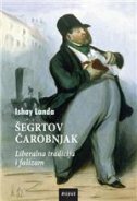 ŠEGRTOV ČAROBNJAK - LIBERALNA TRADICIJA I FAŠIZAM-0 ŠEGRTOV ČAROBNJAK - LIBERALNA TRADICIJA I FAŠIZAM-0