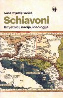 SCHIAVONI - Umjetnici, nacija, ideologija-0 SCHIAVONI - Umjetnici, nacija, ideologija-0