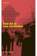 KAO DA JE SVE NORMALNO-0 KAO DA JE SVE NORMALNO-0
