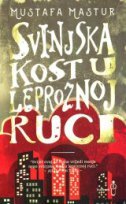 SVINJSKA KOST U LEPROZNOJ RUCI-0 SVINJSKA KOST U LEPROZNOJ RUCI-0