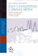 ŽIVJETI S INVALIDITETOM U URBANOJ SREDINI - Analiza kvalitete života osoba s invaliditetom u Gradu Zagrebu-0