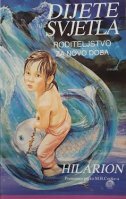 DIJETE SVJETLA - Roditeljstvo za novo doba-0 DIJETE SVJETLA - Roditeljstvo za novo doba-0