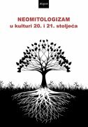 NEOMITOLOGIZAM U KULTURI 20. I 21. STOLJEĆA-0 NEOMITOLOGIZAM U KULTURI 20. I 21. STOLJEĆA-0