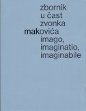 ZBORNIK U ČAST ZVONKA MAKOVIĆA - Imago, Imaginatio, Imaginabile-0
