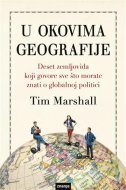 U OKOVIMA GEOGRAFIJE - Deset zemljovida koji govore sve što morate znati o globalnoj politici-0 U OKOVIMA GEOGRAFIJE - Deset zemljovida koji govore sve što morate znati o globalnoj politici-0