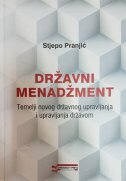 DRŽAVNI MENADŽMENT - Temelji novog državnog upravljanja i upravljanja državom-0 DRŽAVNI MENADŽMENT - Temelji novog državnog upravljanja i upravljanja državom-0